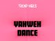 Trend Vibes - Yahweh Dance