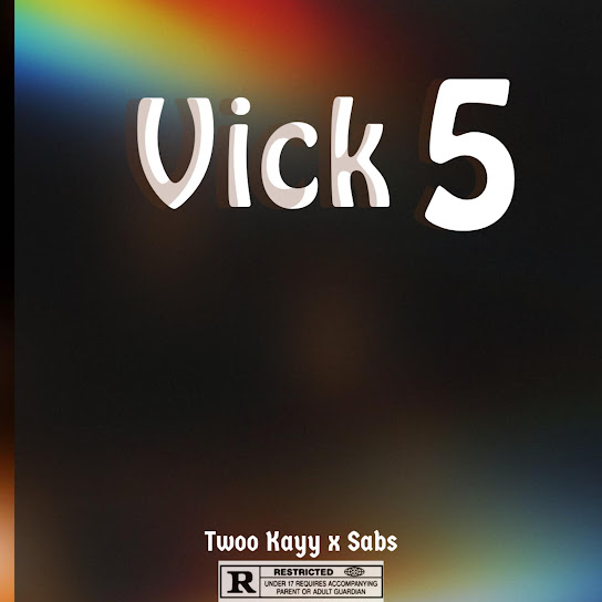 Twoo Kayy - Vick 5 Ft. Sabs da Deejay