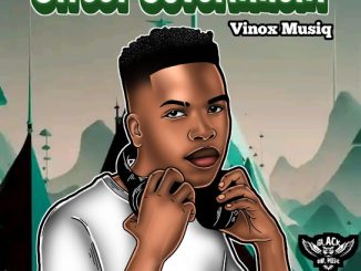 Vinox Musiq – Aw Yebo ft. S.N.E, Khusta D & GavinKaay