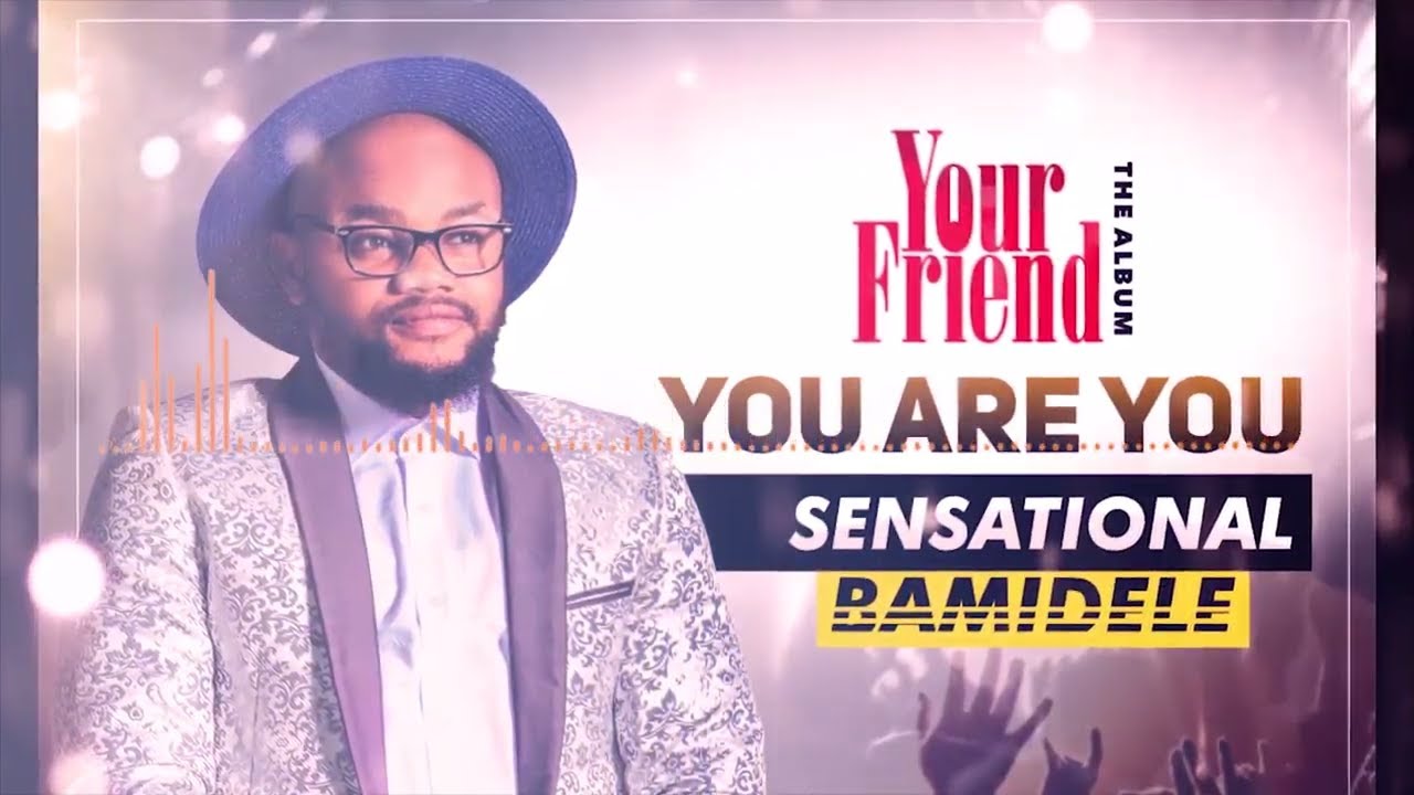 You Are You - Sensational Bamidele