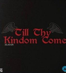 Zlatan – Till Thy Kingdom Come