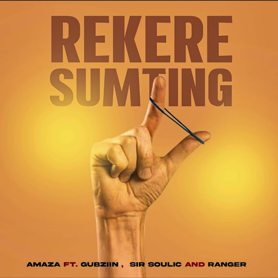 Amaza – Rekere Something ft. Djygubzin.live, Sir Soulic & Ranger