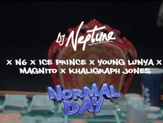 DJ Neptune – Normal Day Khaligraph Jones ft. N6, Ice Prince, Young Lunya, Magnito & Khaligraph Jones