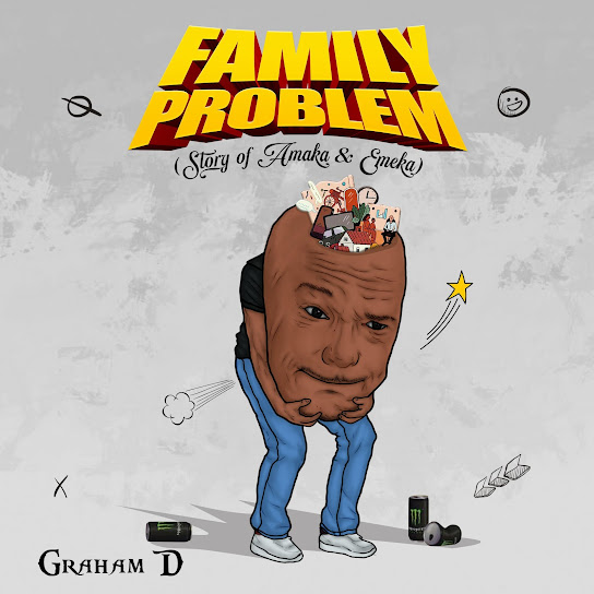 Graham D – Family Problem (Story of Amaka & Emeka)