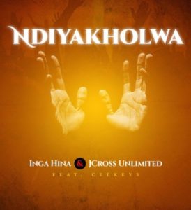 Inga Hina – Ndiyakholwa Ft Jcross Unlimited & Ceekeys