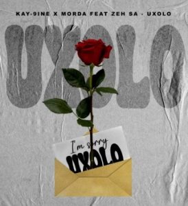 Kay-9ine & MÖRDA ft Zeh SA – Uxolo