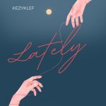 Kezyklef - Lately