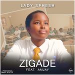 Lady Sphesh – Zigade