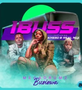 Megadrumz – Ibuss (Gibela) ft. Busiswa, Kheso & Real Nox