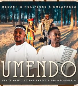 Redash – Umendo ft. Noll'zuss, Emjaykeyz, Siya Ntuli, Bhelekazi & Sipho Magudulela