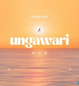 Supertonic – UNGAWARI