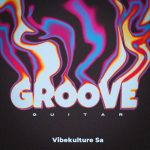 Vibekulture Sa – GROOVE GUITAR