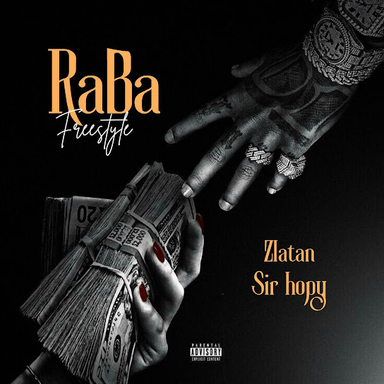 Zlatan - Raba Ft. Sir hopy