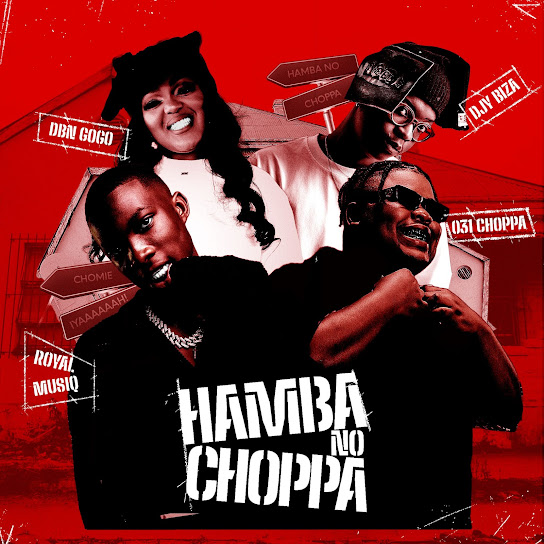 031Choppa - Hamba No Choppa Ft. Royal MusiQ, DBN Gogo & Djy Biza