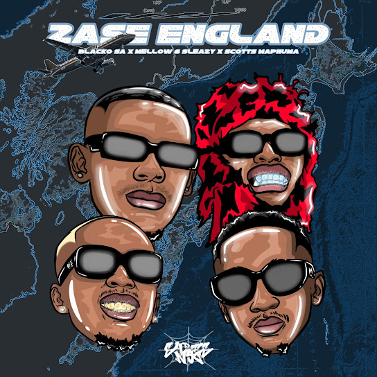 Blacko SA - Zase England ft. Mellow & Sleazy & Scotts Maphuma