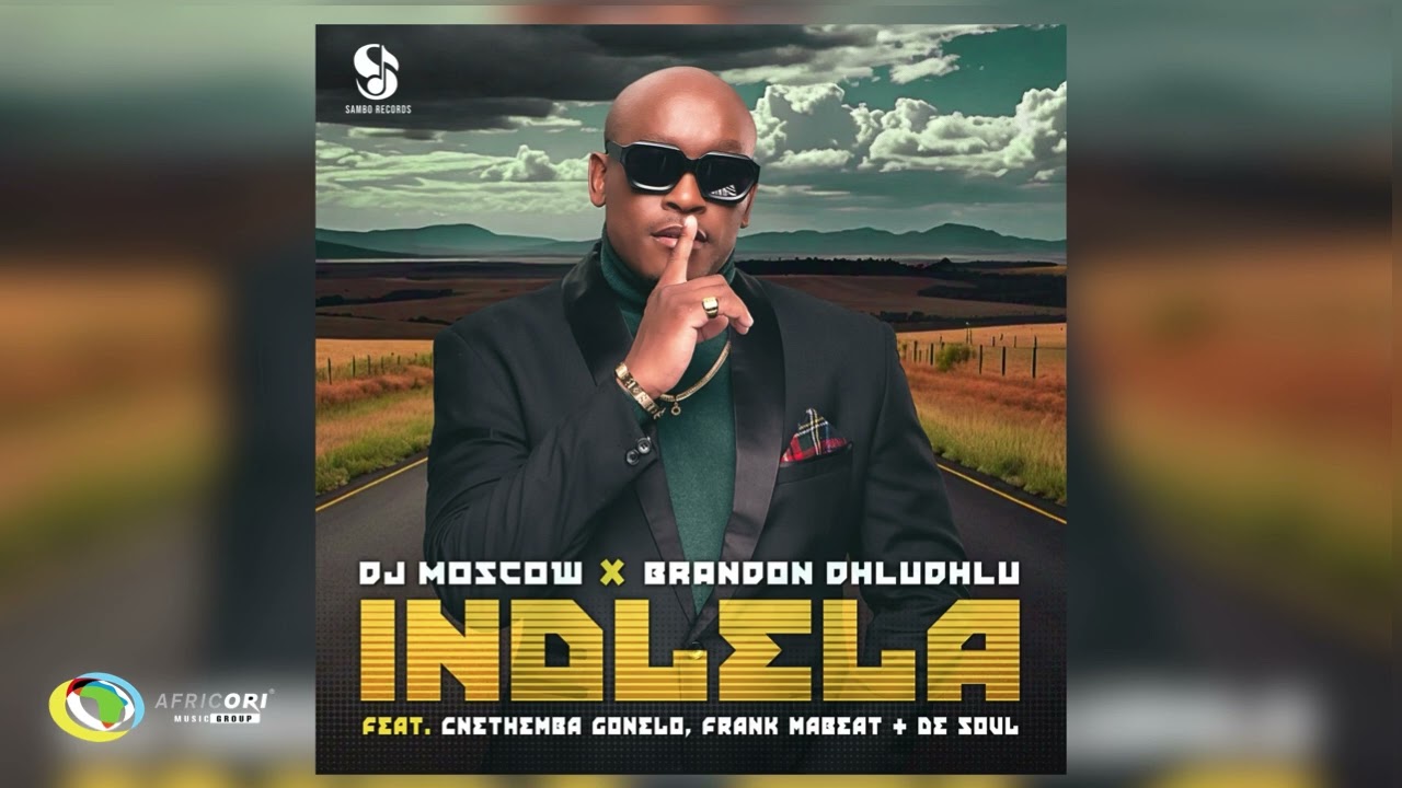 DJ MOSCOW – Indlela [ ft. Brandon Dhludhlu, Cnethemba Gonelo, Frank Mabeat & De Soul]