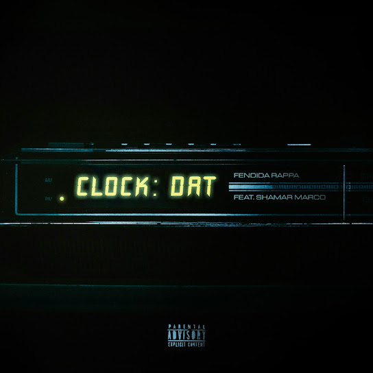 FendiDa Rappa – Clock Dat ft. Shamar Marco