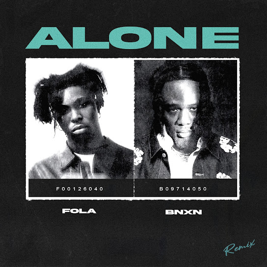 FOLA – Alone (Remix) ft. Bnxn