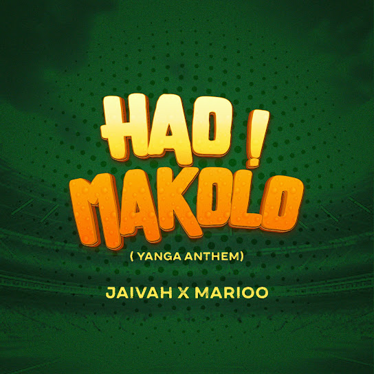 Jaivah - Hao Makolo (Yanga Anthem) ft. Marioo