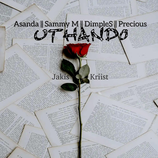 Jakis Kriist - uThando Ft. Asanda, Sammie M, Dimples & Precious