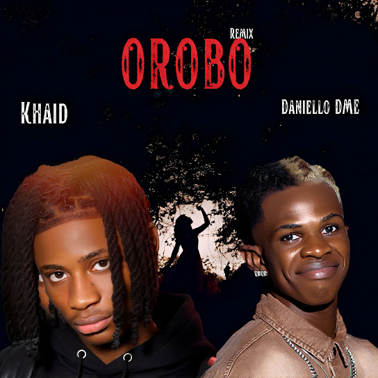 Khaid - OROBO (Remix) ft. Daniello DME