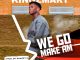 Kingzmart - We Go Make Am