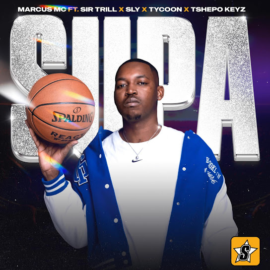 Marcus MC - SUPA ft. Sir Trill, Tycoon & Sly