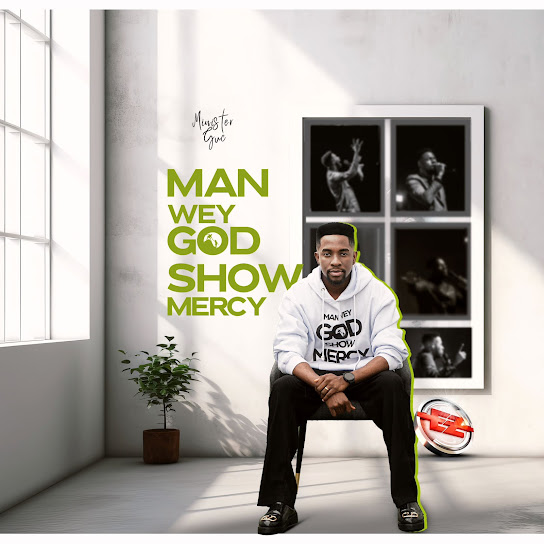 Minister GUC – Man Wey God Show Mercy