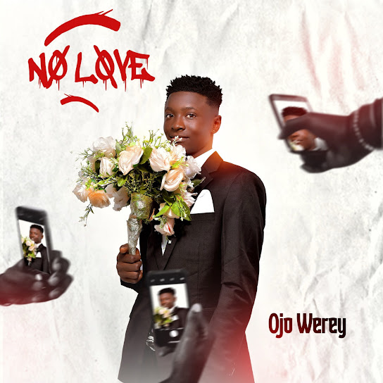 Ojo Werey - No Love