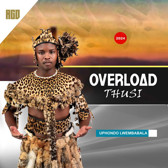 Overload Thusi - Amaqhawe Akithi Ft. Mgqumeni, Mtshengiseni, Amabongwa & Mjikijelwa