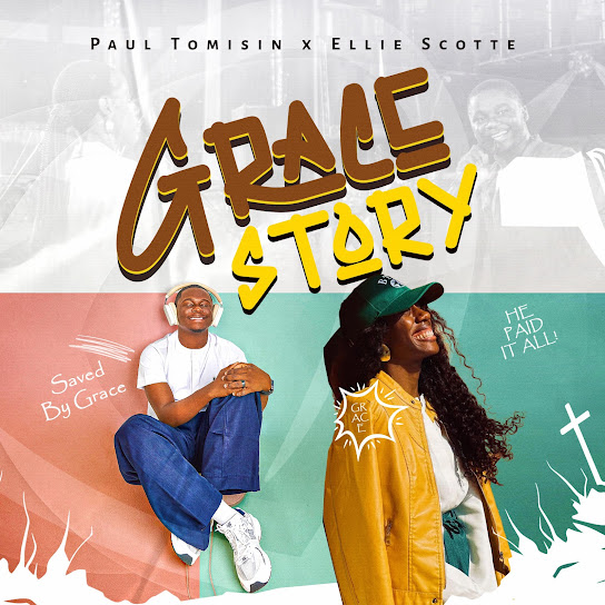 Paul Tomisin – Grace Story ft. Ellie Scotte