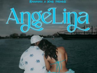 Rayvanny - Angelina ft. King Promise