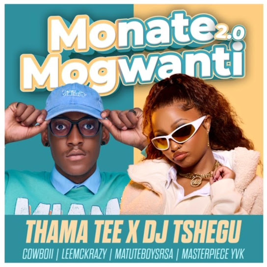 Thama Tee - Monate mogwanti 2.0 Ft. DJ Tshegu, CowBoii, LeeMcKrazy, Matuteboyrsa & Masterpiece YVK