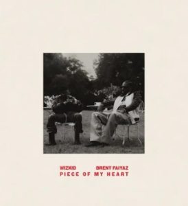 Wizkid Ft Brent Faiyaz - Piece of my heart