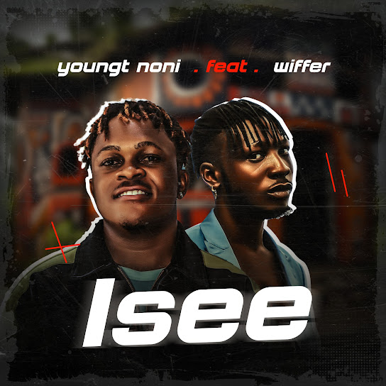 YoungT Noni - Isee