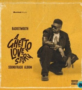 Basketmouth – A Ghetto Love Story ft DOTTi The Deity