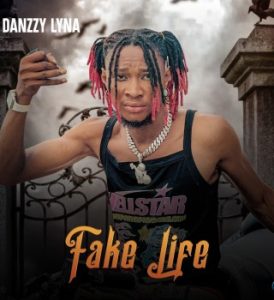 Danzzy Lyna – Fake Life