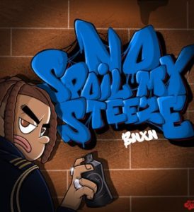 Bnxn – No Spoil My Steeze